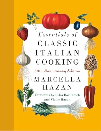 Book Review: Essentials of Classic Italian Cooking by Marcella Hazan